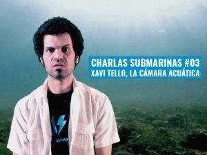 xavi-tello-la-camara-acuatica-charlas-submarinas