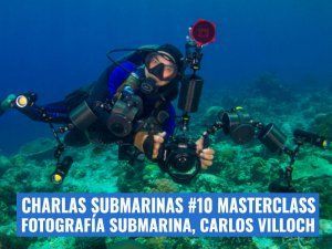Charlas-submarinas-10-CARLOS-VILLOCH-MASTERCLASS-FOTOGRAFIA-SUBMARINA