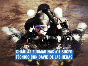 Charlas submarinas buceo tecnico David de las Heras